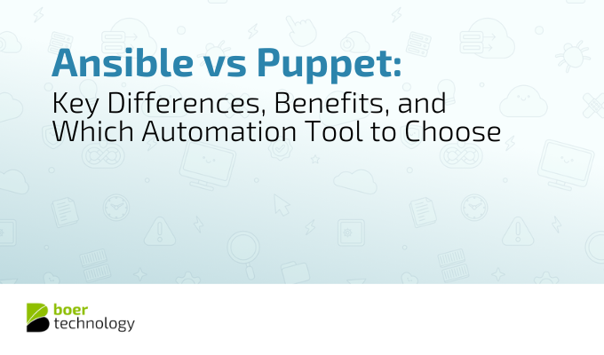 Ansible vs Puppet: Key Differences, Benefits, and Which Automation Tool to Choose